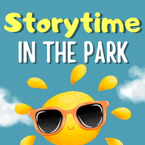 Cartoon sun with sunglasses and a smile against a blue sky with clouds. "Storytime in the Park" is written in bold, yellow and white text above.