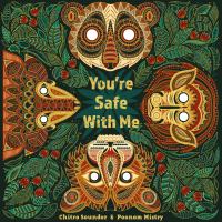 You're safe with me by Chitra Soundar