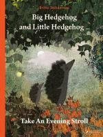 Big hedgehog and little hedgehog take an evening stroll by Teckentrup, Britta