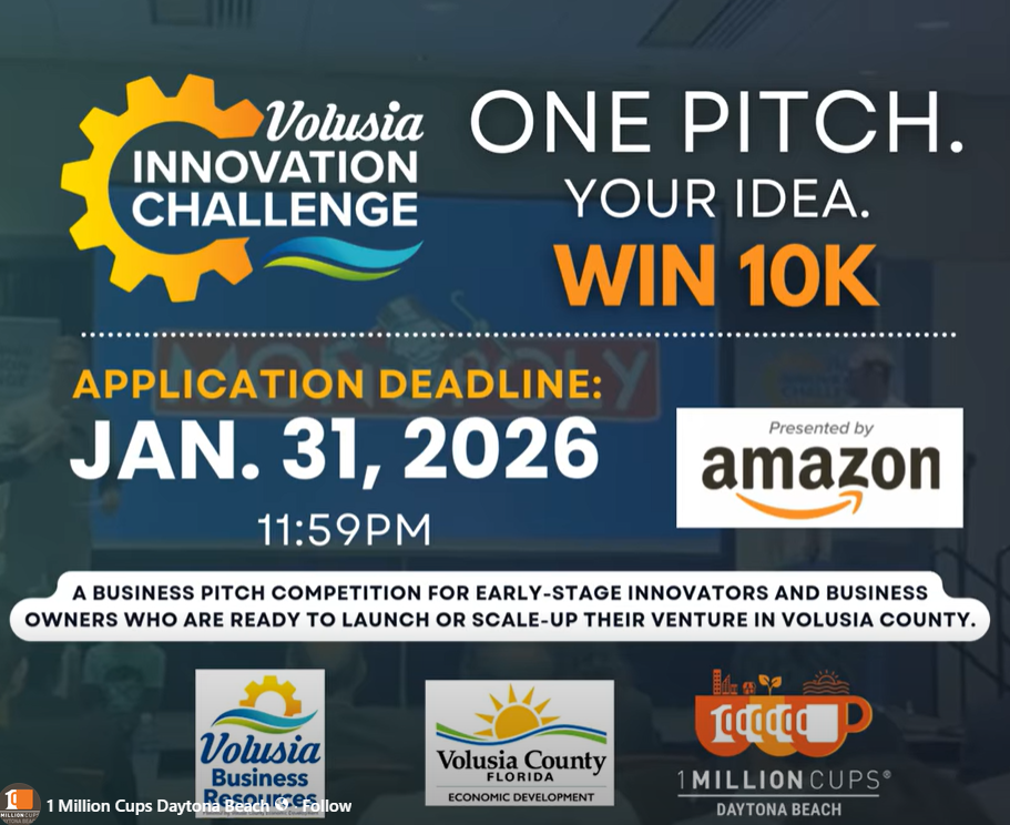 Volusia Innovation Challenge- One Pitch, Your Idea, Win $10,000 dollars. Application deadline is January 31, 20256.